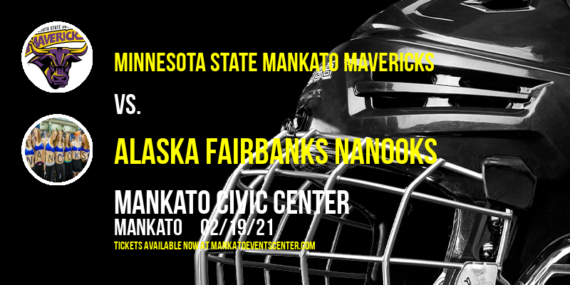 Minnesota State Mankato Mavericks vs. Alaska Fairbanks Nanooks at Mankato Civic Center tickets Minnesota State Mankato Mavericks vs. Alaska Fairbanks Nanooks at Mankato Civic Center