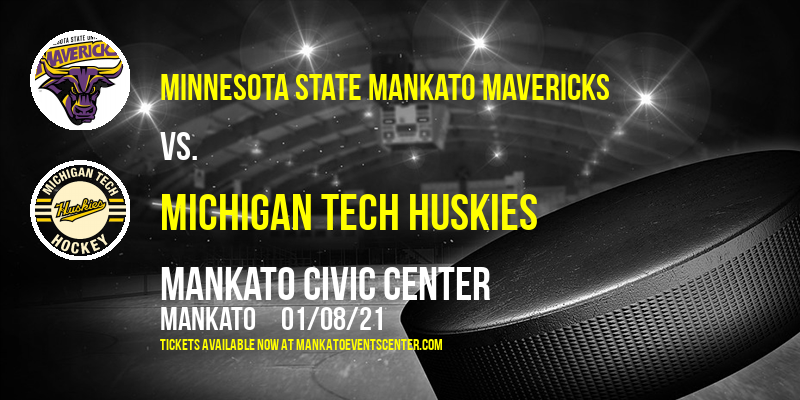 Minnesota State Mankato Mavericks vs. Michigan Tech Huskies at Mankato Civic Center tickets Minnesota State Mankato Mavericks vs. Michigan Tech Huskies at Mankato Civic Center