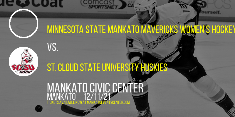 Minnesota State Mankato Mavericks Women's Hockey vs. St. Cloud State University Huskies at Mankato Civic Center tickets Minnesota State Mankato Mavericks Women's Hockey vs. St. Cloud State University Huskies at Mankato Civic Center