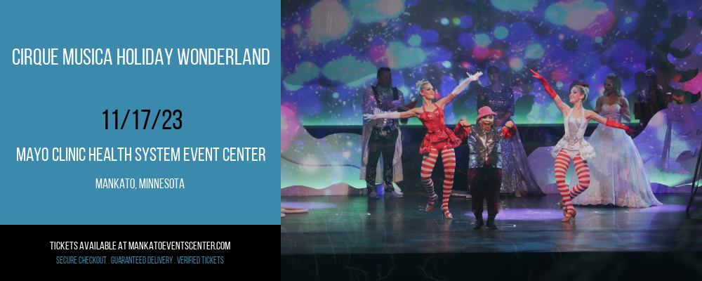 Cirque Musica Holiday Wonderland at Mayo Clinic Health System Event Center