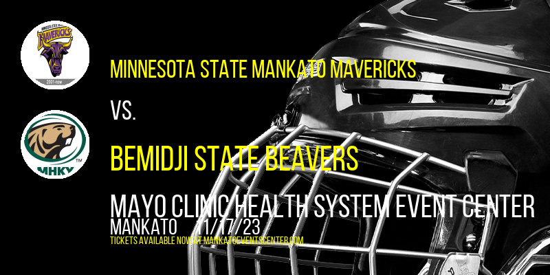 Minnesota State Mankato Mavericks vs. Bemidji State Beavers at Mayo Clinic Health System Event Center
