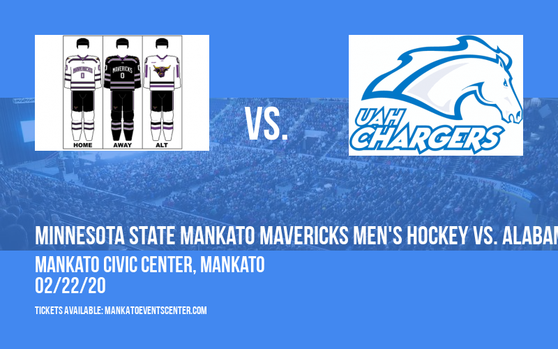 Minnesota State Mankato Mavericks Men's Hockey vs. Alabama-huntsville Chargers at Mankato Civic Center