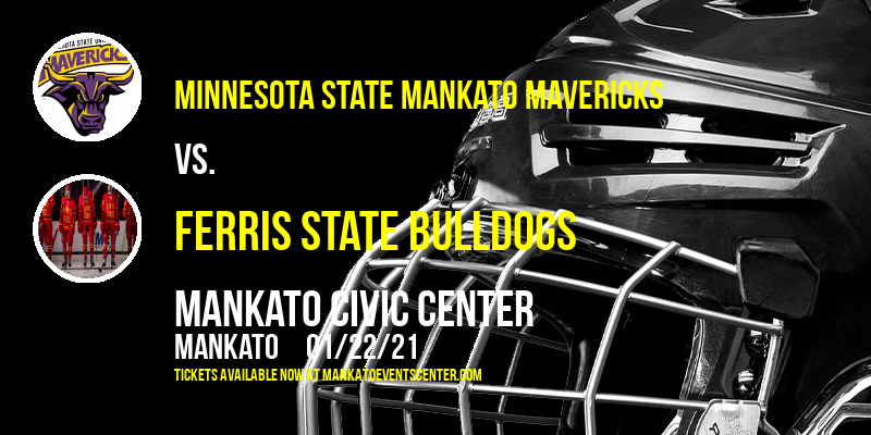 Minnesota State Mankato Mavericks vs. Ferris State Bulldogs at Mankato Civic Center tickets Minnesota State Mankato Mavericks vs. Ferris State Bulldogs at Mankato Civic Center