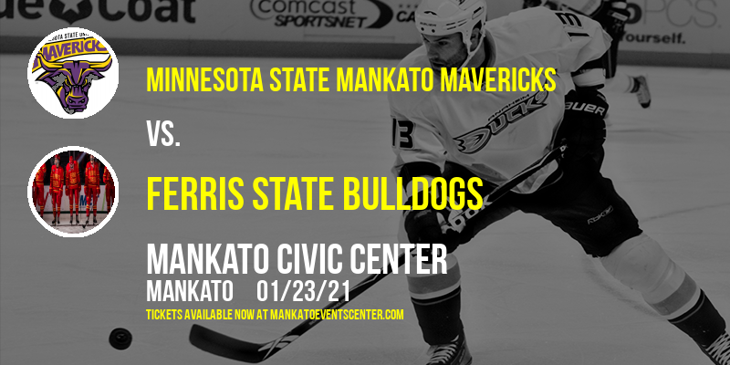 Minnesota State Mankato Mavericks vs. Ferris State Bulldogs at Mankato Civic Center tickets Minnesota State Mankato Mavericks vs. Ferris State Bulldogs at Mankato Civic Center