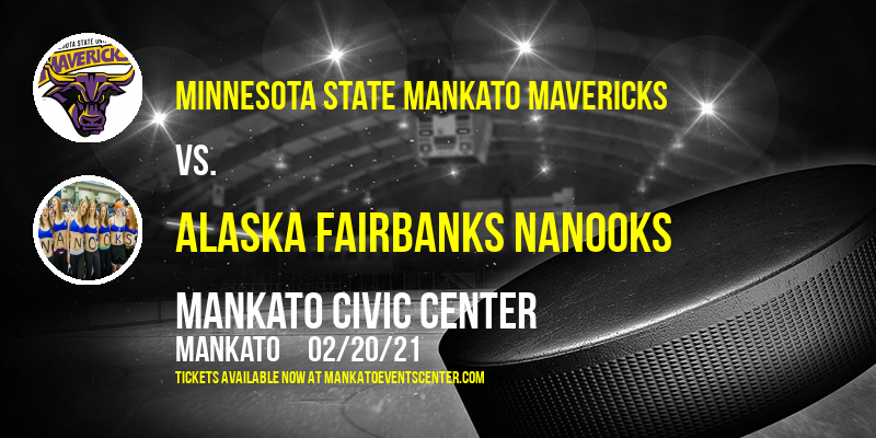 Minnesota State Mankato Mavericks vs. Alaska Fairbanks Nanooks at Mankato Civic Center tickets Minnesota State Mankato Mavericks vs. Alaska Fairbanks Nanooks at Mankato Civic Center