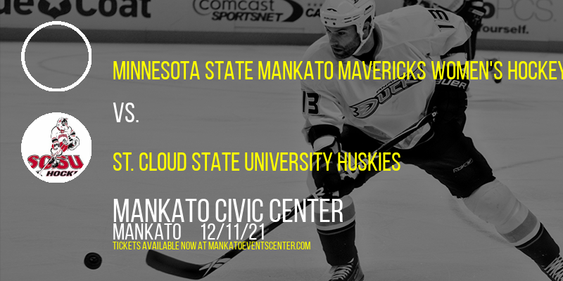Minnesota State Mankato Mavericks Women's Hockey vs. St. Cloud State University Huskies at Mankato Civic Center