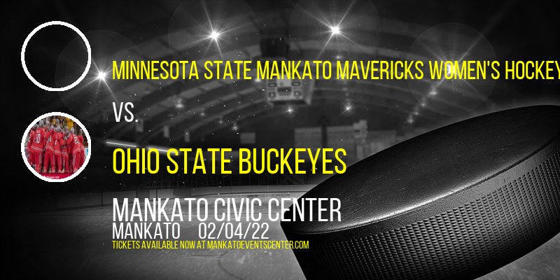 Minnesota State Mankato Mavericks Women's Hockey vs. Ohio State Buckeyes at Mankato Civic Center