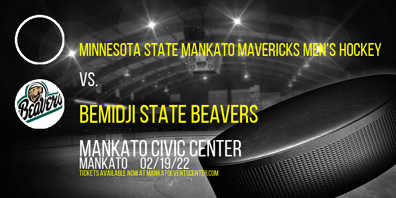 Minnesota State Mankato Mavericks Men's Hockey vs. Bemidji State Beavers at Mankato Civic Center tickets Minnesota State Mankato Mavericks Men's Hockey vs. Bemidji State Beavers at Mankato Civic Center