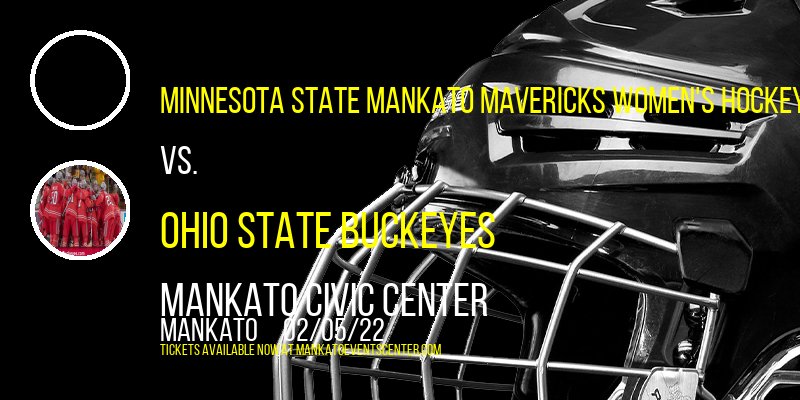 Minnesota State Mankato Mavericks Women's Hockey vs. Ohio State Buckeyes at Mankato Civic Center tickets Minnesota State Mankato Mavericks Women's Hockey vs. Ohio State Buckeyes at Mankato Civic Center