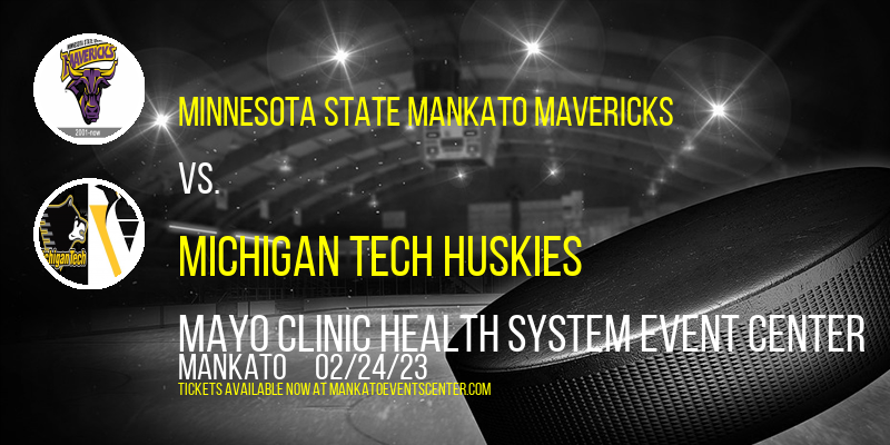Minnesota State Mankato Mavericks vs. Michigan Tech Huskies at Mankato Civic Center