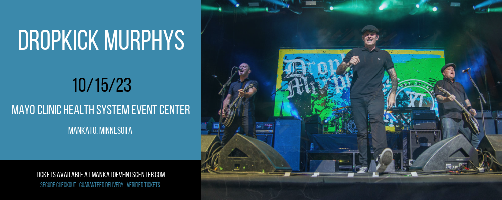 Dropkick Murphys at Mayo Clinic Health System Event Center