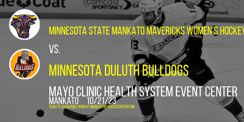 Minnesota State Mankato Mavericks Women's Hockey vs. Minnesota Duluth Bulldogs at Mayo Clinic Health System Event Center