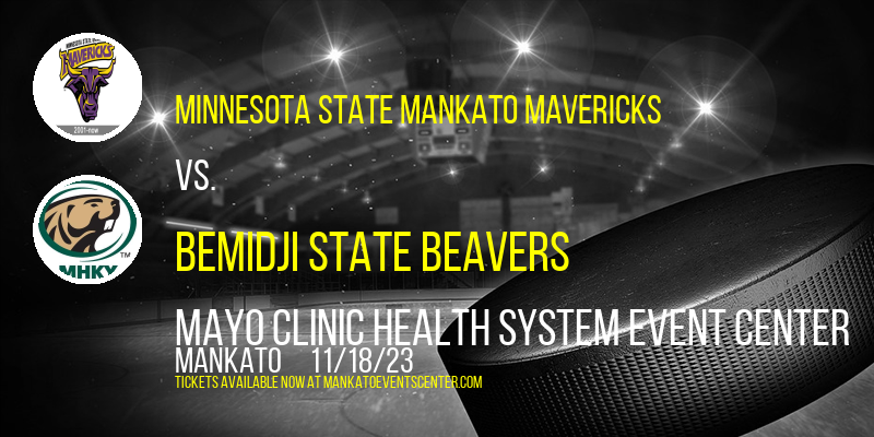 Minnesota State Mankato Mavericks vs. Bemidji State Beavers at Mayo Clinic Health System Event Center