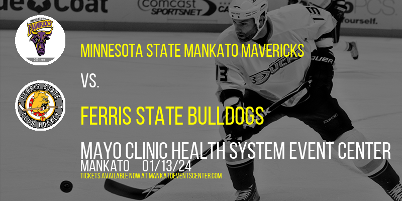 Minnesota State Mankato Mavericks vs. Ferris State Bulldogs at Mayo Clinic Health System Event Center