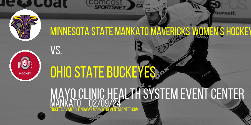 Minnesota State Mankato Mavericks Women's Hockey vs. Ohio State Buckeyes at Mayo Clinic Health System Event Center