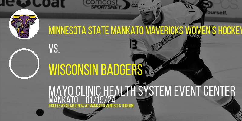 Minnesota State Mankato Mavericks Women's Hockey vs. Wisconsin Badgers at Mayo Clinic Health System Event Center