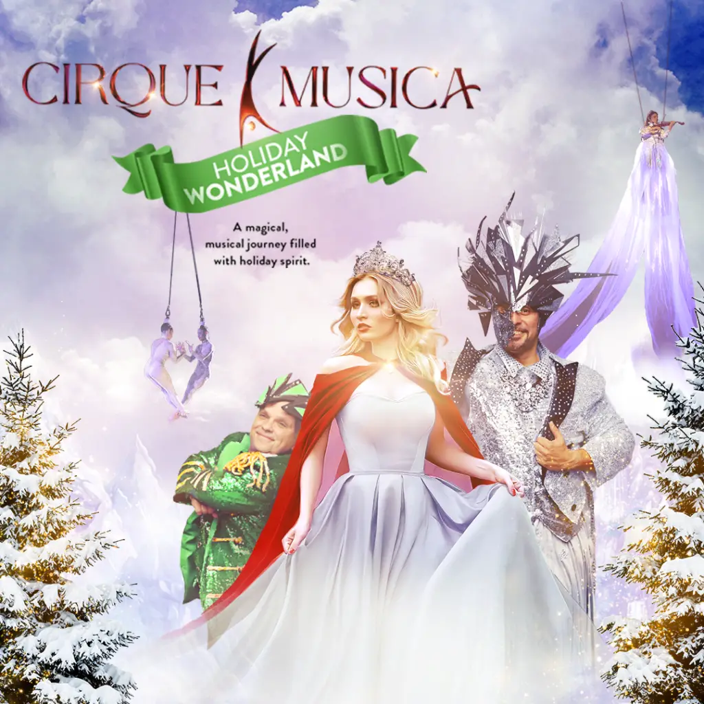 Cirque Musica Holiday Wonderland [CANCELLED]